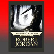 Crossroads of Twilight: The Wheel of Time, Book 10