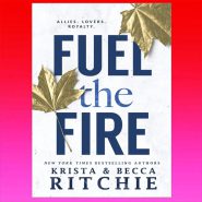 Fuel the Fire: Calloway Sisters, Book3 By K.B.Ritchie